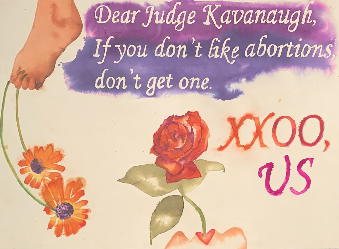 Judith Hudson's piece which says "Dear Judge Kavanaugh, If you don't like abortions, don't get one. XXOO, US" for an art exhibit called "Abortion Is Normal".
